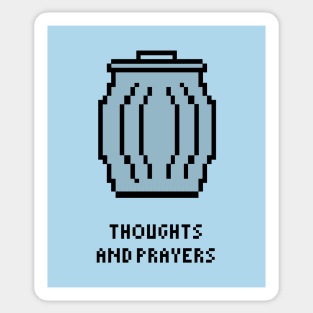 Thoughts and Prayers Sticker